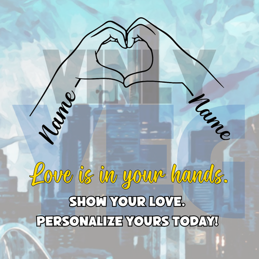 Love is in Your Hands – Vinyl Decal – Car Decal, Truck Decal, Van Decal & More!