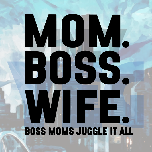 Mom. Boss. Wife. – Vinyl Decal – Car Decal, Truck Decal, Van Decal & More!