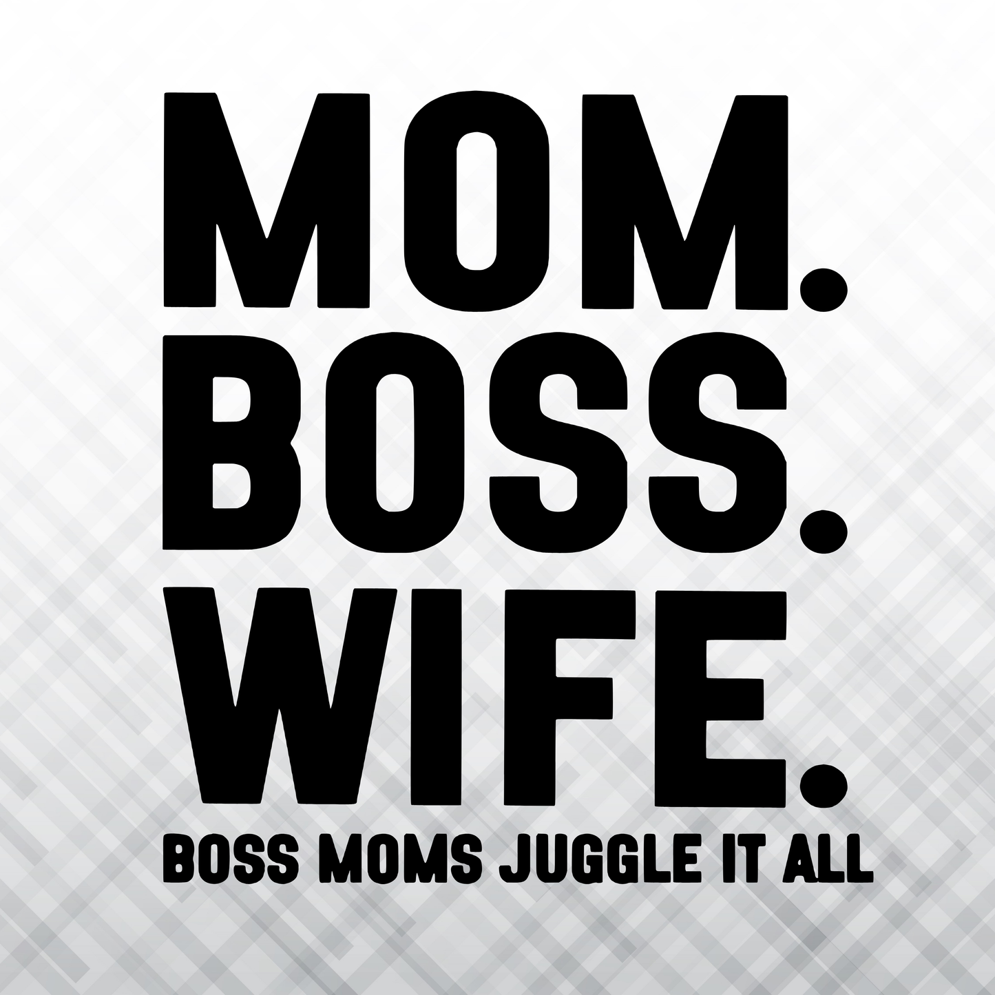 Mom. Boss. Wife. – Vinyl Decal – Car Decal, Truck Decal, Van Decal & More!