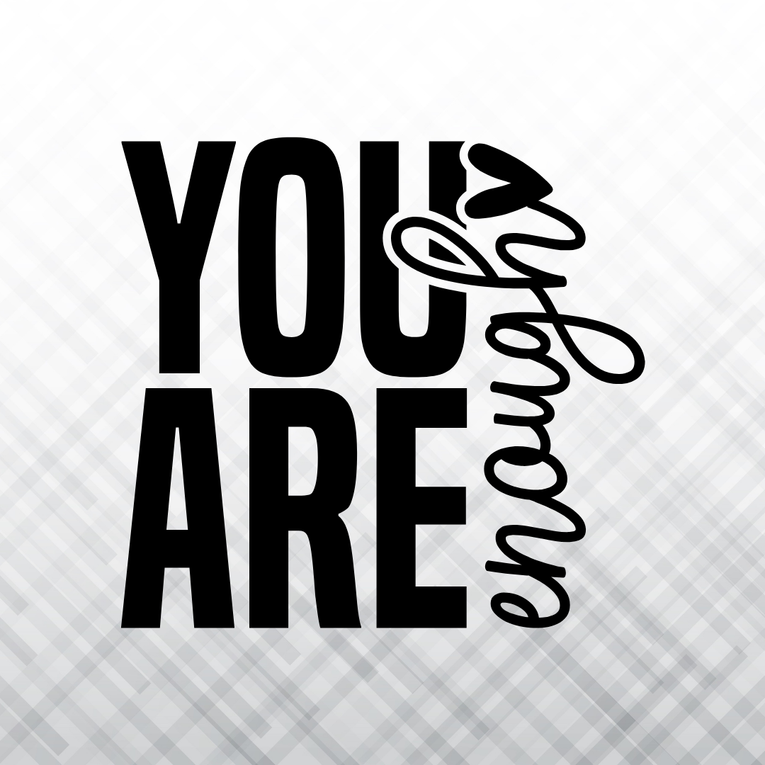 You Are Enough – Vinyl Decal – Car Decal, Truck Decal, Van Decal & More!